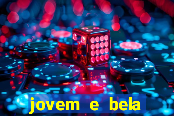 jovem e bela dublado download